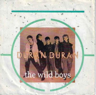 Duran Duran - The Wild Boys (7" Vinyl-Single Germany)