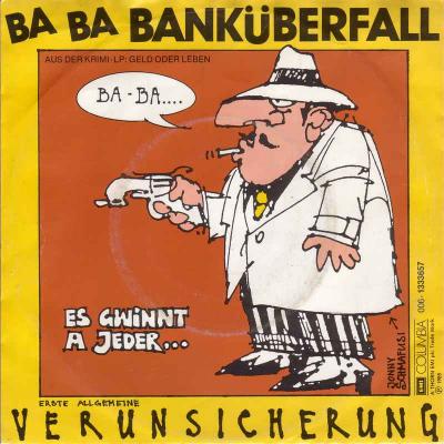 Erste Allgemeine Verunsicherung - Ba-Ba-Banküberfall