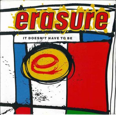 Erasure - It Doesn't Have To Be (7" Vinyl-Single UK)