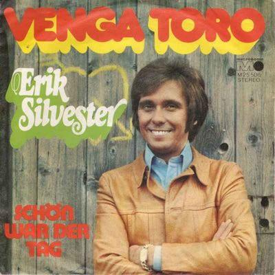 Erik Silvester - Venga Toro (Vinyl-Single Germany 1973)