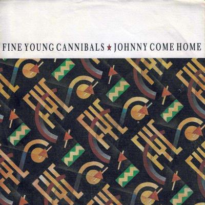 Fine Young Cannibals - Johnny Come Home (7" Single Germany)