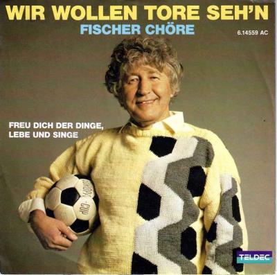 Fischer Chöre - Wir wollen Tore sehn (7" Vinyl-Single)