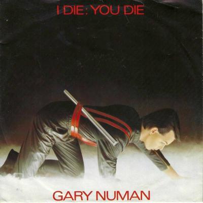 Gary Numan - I Die: You Die (7" Vinyl-Single Germany)