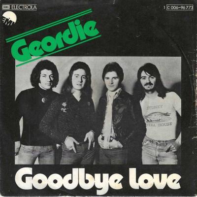 Geordie - Goodbye Love (7" EMI Vinyl-Single Germany)