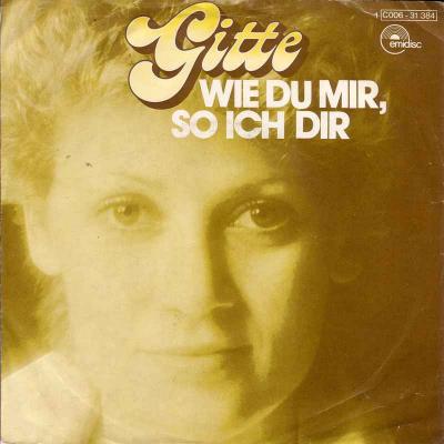 Gitte - Wie du mir, so ich dir (7" Vinyl-Single Germany)