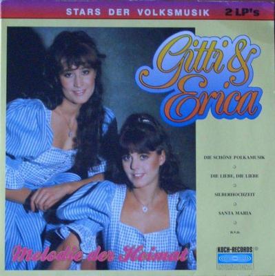 Gitti & Erica - Melodie der Heimat (Koch DLP Austria)
