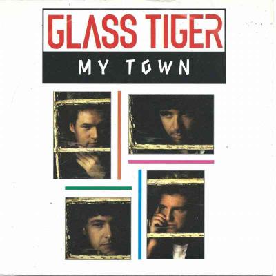 Glass Tiger - My Town (Capitol Single Germany 1991)