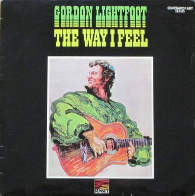 Gordon Lightfoot - The Way I Feel (Sunset Records LP UK)