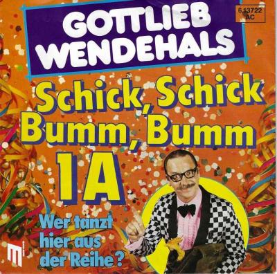 Gottlieb Wendehals - Schick Schick Bumm Bumm 1 A (7")