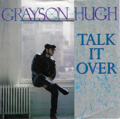 Grayson Hugh - Talk It Over (7" Vinyl-Single Germany)