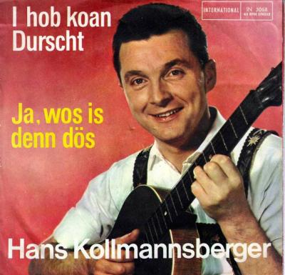 Hans Kollmannsberger - I hob koan Durscht (7" Single)