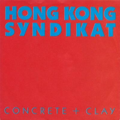 Hong Kong Syndikat - Concrete + Clay (7" Vinyl-Single)