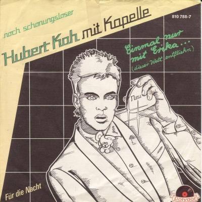 Hubert Kah - Einmal nur mit Erika (7" Vinyl-Single)