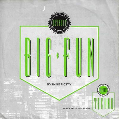 Inner City - Big Fun: 2 Versions (7" Single Germany)