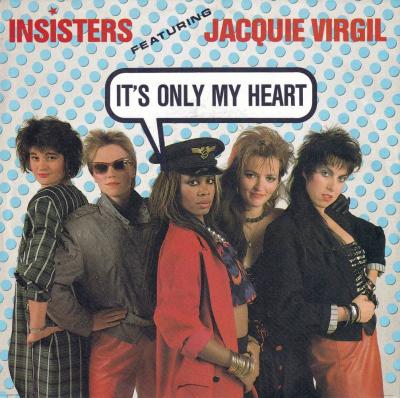 Insisters - It's Only My Heart (7" Vinyl-Single Germany)