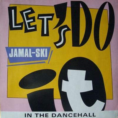 Jamal-Ski - Let's Do It In The Dancehall (Maxi-Single)