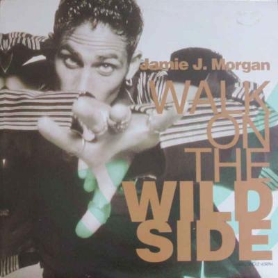 Jamie J. Morgan - Walk On The Wild Side (Maxi-Single)