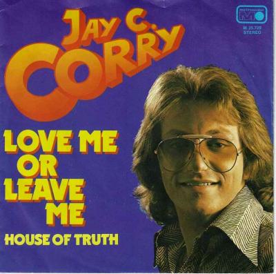 Jay C. Corry - Love Me Or Leave Me (Vinyl-Single)