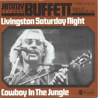 Jimmy Buffett - Livingston Saturday Night (ABC Single)