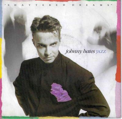 Johnny Hates Jazz - Shattered Dreams (Vinyl-Single)