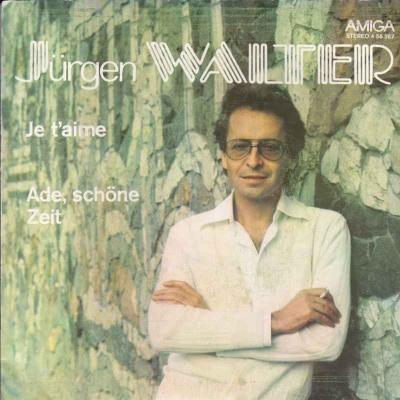 Jürgen Walter - Je T'aime (Amiga Vinyl-Single DDR 1978)