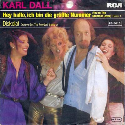 Karl Dall - Hey Hallo, ich bin die grösste Nummer (7")