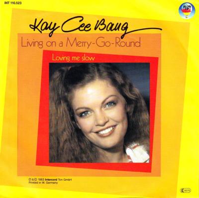 Kay Cee Bang - Living On A Merry-Go-Round (7" Vinyl-Single)