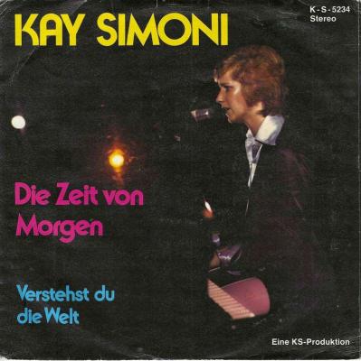 Kay Simoni - Die Zeit von Morgen (7" Vinyl-Single Germany)