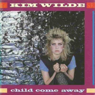 Kim Wilde - Child Come Away (RAK Vinyl-Single Germany)