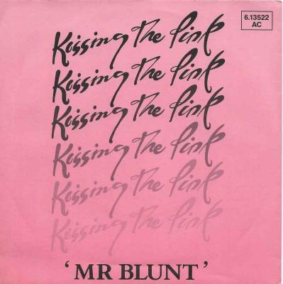 Kissing The Pink - Mr. Blunt (Single)