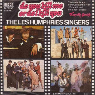 Les Humphries Singers - Do You Kill Me Or... (7" Single)