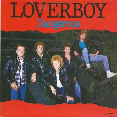 Loverboy - Dangerous (CBS Vinyl-Single Holland)