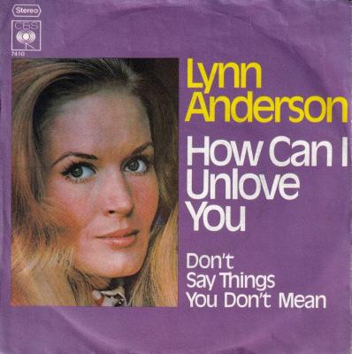 Lynn Anderson - How Can I Unlove You (7