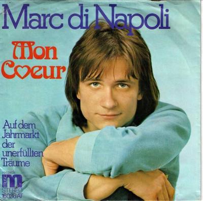 Marc Di Napoli - Mon Coeur (7" Vinyl-Single Germany)