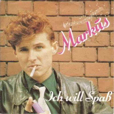 Markus - Ich will Spass (7" CBS Vinyl-Single Germany)