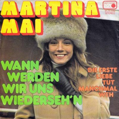Martina Mai - Wann Werden Wir Uns Wiedersehn (7" Single)
