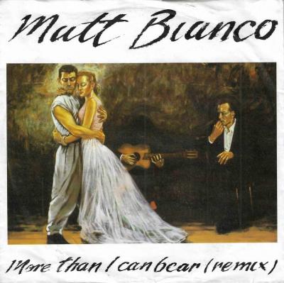 Matt Bianco - More Than I Can Bear: Remix (7" Single)