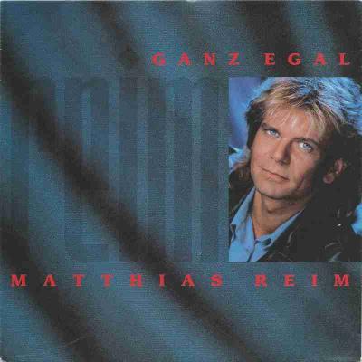 Matthias Reim - Ganz egal (Polydor Vinyl-Single Germany)