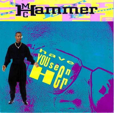 M.C. Hammer - Have You Seen Her (7" Vinyl-Single Germany)