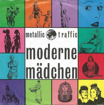 Metallic Traffic - Moderne Mädchen (Vinyl-Single 1990)