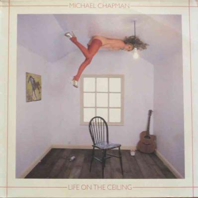 Michael Chapman - Life On The Ceiling (Spiegelei LP)