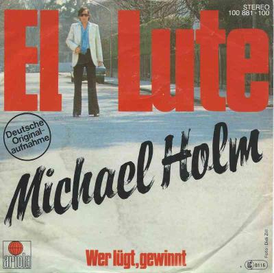 Michael Holm - El Lute (Ariola Vinyl-Single Germany 1979)