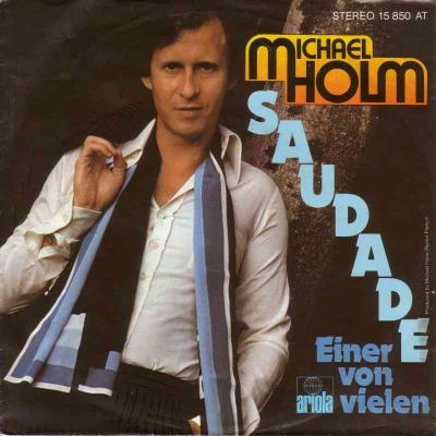 Michael Holm - Saudade (Ariola Vinyl-Single Germany)