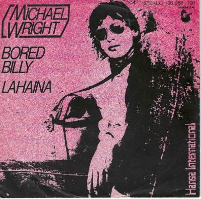 Michael Wright - Bored Billy (7" Vinyl-Single Germany)