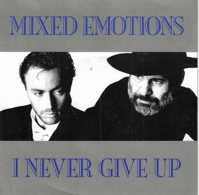 Mixed Emotions - I Never Give Up (7