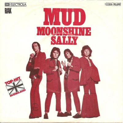 Mud - Moonshine Sally  (7" RAK Vinyl-Single Germany)