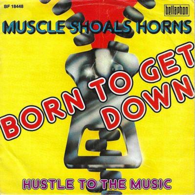 Muscle Shoals Horns - Born To Get Down (7