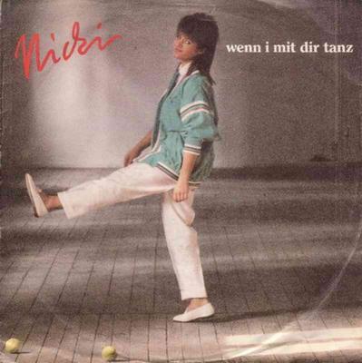 Nicki - Wenn i mit dir tanz (Vinyl-Single Germany 1986)