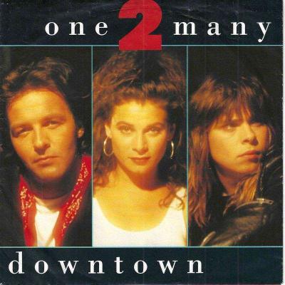 One 2 Many - Downtown (7" A&M Vinyl-Single Germany)