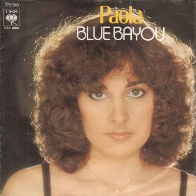 Paola - Blue Bayou (CBS Vinyl-Single Germany 1978)